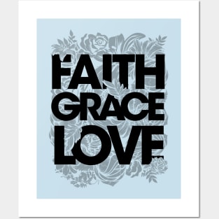 Faith Grace Love Posters and Art